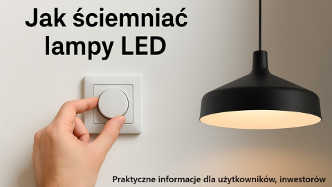 Jak ściemniać lampy LED? Poradnik eksperta